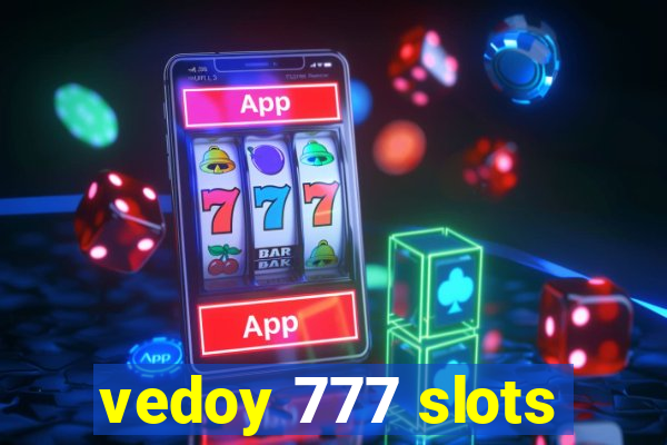 vedoy 777 slots